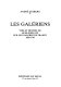 Les galériens : vies et destins de 60 000 forçats sur les galères de France, 1680-1748