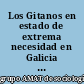 Los Gitanos en estado de extrema necesidad en Galicia : establecimiento de bases objetivas para el inicio de una politica social